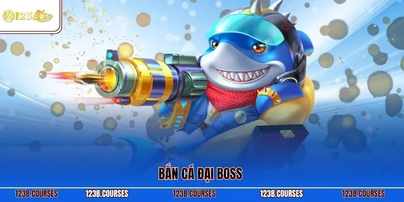 Bắn cá đại Boss