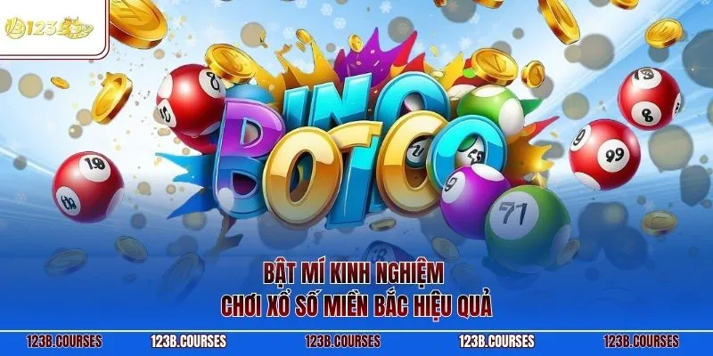 Bật mí kinh nghiệm chơi xổ số miền Bắc hiệu quả