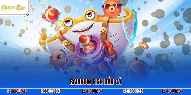 Rainbow Fish bắn cá