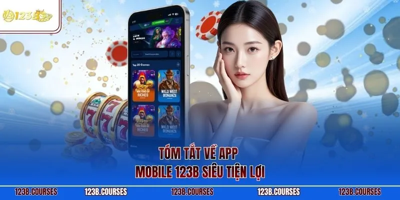 Tóm tắt về app Mobile 123B siêu tiện lợi
