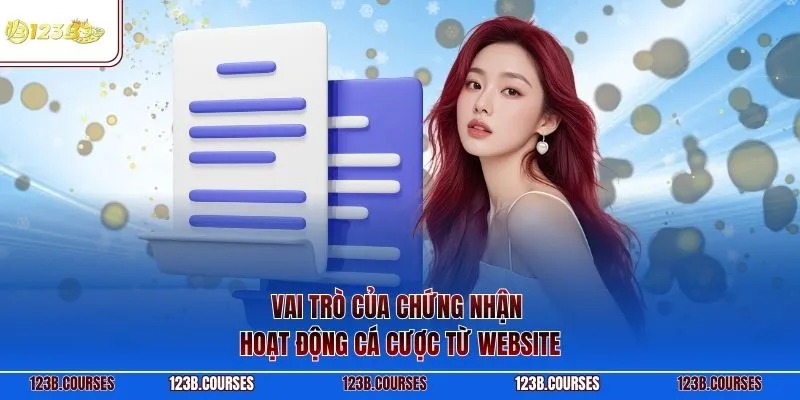 Vai trò của chứng nhận hoạt động cá cược từ website